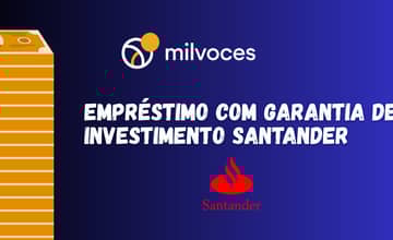 Empréstimo com Garantia de Investimento Santander: Veja o que você precisa saber