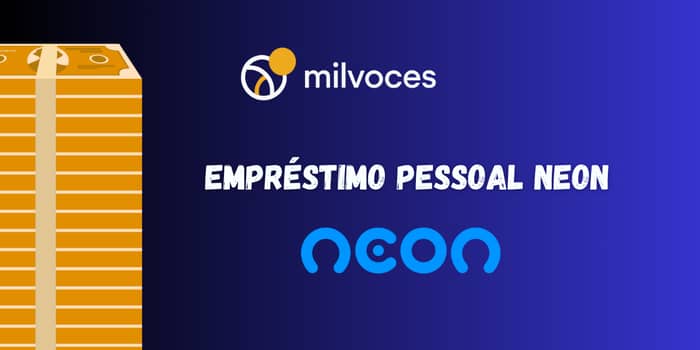 Empréstimo Pessoal Neon: Veja o que você precisa saber