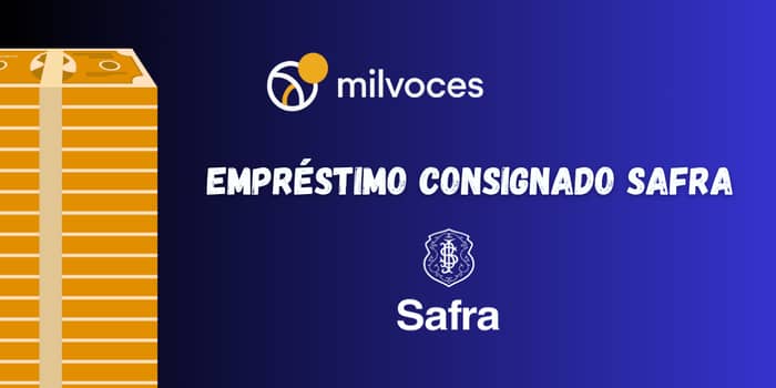 Empréstimo Consignado Safra: Veja o que você precisa saber